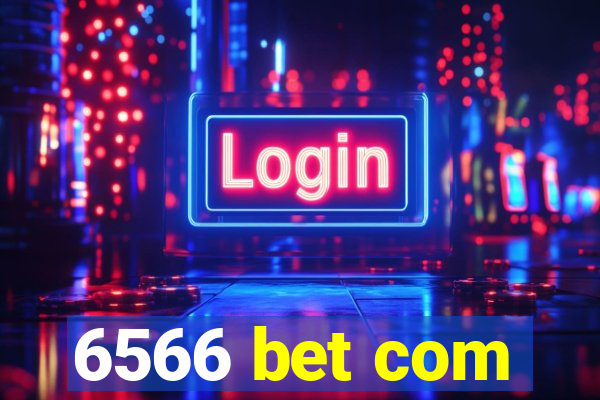 6566 bet com